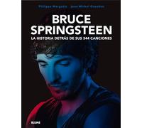 Bruce Springsteen. La historia detrás de sus 344 canciones | Jean-michel Guesdon, Philippe Margotin