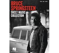 The Bruce Springsteen Sheet Music Collection: 30 Hits Arranged for Piano, Voice, and Guitar with Full Lyrics