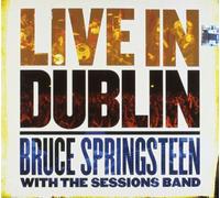 Bruce Springsteen with the Sessions Band - Live In Dublin