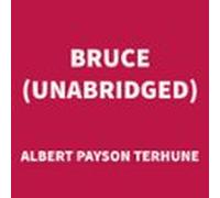 Bruce (unabridged) (audiolibro)