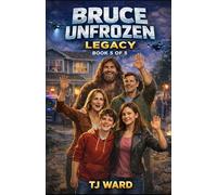 Bruce Unfrozen: Legacy Book 5 ot 5