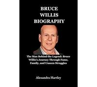 Bruce Willis Biography: The Man Behind the Legend: Bruce Willis’s Journey Through Fame, Family, and Unseen Struggles