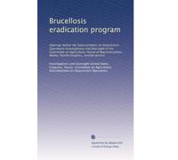 Brucellosis eradication program: Hearings before the Subcommittee on Department Operations Investigations and Oversight of the Committee on ... Ninety-fourth Congress, second session