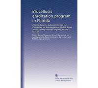 Brucellosis eradication program in Florida: Hearing before a subcommittee of the Committee on Appropriations, United States Senate, Ninety-fourth Congress, second session