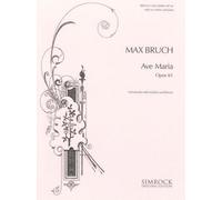 Bruch: Ave Maria Op.61