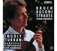 Bruch, Busoni, Strauss: Violin Concertos by Ingolf Turban