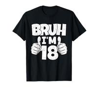 Bruch I'm 18 Year Old, cumpleaños Oficial para niños y Adultos Que cumplen 18 años Camiseta