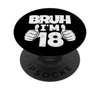 Bruch I'm 18 Year Old, cumpleaños Oficial para niños y Adultos Que cumplen 18 años PopSockets PopGrip Adhesivo