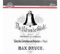 Bruch: Das Lied von der Glocke (CD)