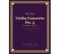 Bruch: Violin Concerto No. 3 in D minor, Op. 58 - Full Orchestral Score