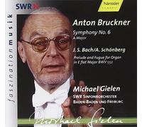 Bruckner Anton - Bruckner: Symphony No. 6; Bach/Schönberg: Prelude and Fugue in E flat major