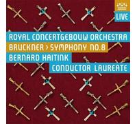 Bruckner / Haitink / Royal Concertgebouw - Bruckner: Symphony 8