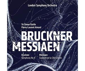 Bruckner/Messian: Sinfonie Nr. 8 / Couleurs de la Cité Céleste