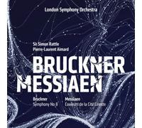 Bruckner/Messian – Sinfonie Nr. 8 / Couleurs de la Cité Céleste – LSO Live