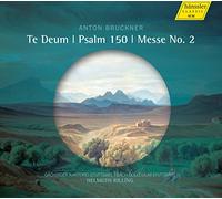 Bruckner: Misa No. 2; Salmo 150, Te Deum / Rilling