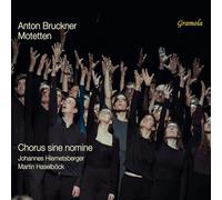 Bruckner : Motets. Haselböck, Chorus sine nomine, Hiemetsberger.