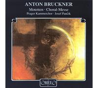 Bruckner : Motets - Messe-Choral. Pancik.