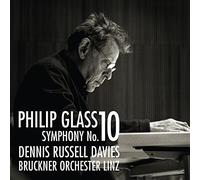 Dennis Russell Davies - Philip Glass: Symphony No. 10 & Overture