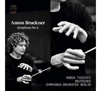 Deutsches Symphonie-Orchester Berlin – Bruckner: Sinfonia Nº 6 / Ticciati – NAXOS