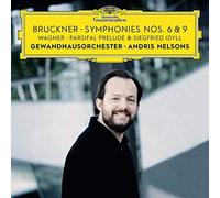 Gewandhausorchester Leipzig Andris Nelsons - Bruckner: Symphonies Nos. 6 & 9 Wagner: Siegfried Idyll / Parsifal Prelude