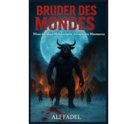 Bruder des Mondes: Wenn der blaue Mond aufgeht, erwacht das Minotaurus: 3 (Das Forsaken-Mythos)