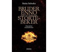 Bruder Enno und das Herz des Störtebeker: Friesische Geschichte, wie sie lebendiger nicht sein könnte. Ein packender Mittelalterkrimi mit Sogkraft - Historischer Kriminalroman