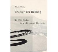 Brücken der Heilung: Jin Shin Jyutsu in Medizin und Therapie