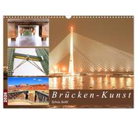 Brücken - Kunst (Wandkalender 2026 DIN A3 quer), CALVENDO Monatskalender: Brücken sind Verbindungen zwischen Bergen, Kontinenten und einfach gesagt, zwischen dem Hier und dem Dort.
