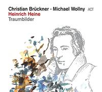 Christian Brückner y Michael Wollny – Heinrich Heine: Traumbilder – CD