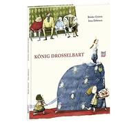 Brüder Grimm Irina Dobrescu König Drosselbart (Tapa dura)