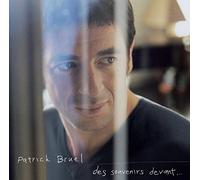 Bruel, Patrick - Des Souvenirs Devant
