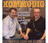 Brümmer, Manfred & Linek, Lars-Luis - Kommodig (Plattdeutsche Lieder und Seestücke) [Import]