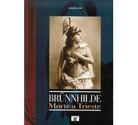 Brünnhilde. Morte a Trieste (I racconti della musica)