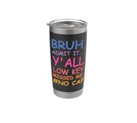 Bruh Admit It Y'all Low Key Missed Me No Cap Funny Tee Vaso térmico de acero inoxidable de doble pared
