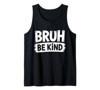 Bruh Be Kind, divertido, naranja, contra el acoso escolar, Día de la Unidad para jóvenes Camiseta sin Mangas