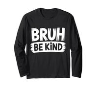 Bruh Be Kind, divertido, naranja, contra el acoso escolar, Día de la Unidad para jóvenes Manga Larga