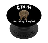 Bruh Dont Look At My Frog Butt Meme PopSockets PopGrip Adhesivo