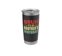 Bruh, es el cumpleaños de mi hermano, Funny Sisters Brothers Vaso térmico de acero inoxidable de doble pared
