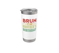 Bruh, es el cumpleaños de mi hermano, Funny Sisters Brothers Vaso térmico de acero inoxidable de doble pared