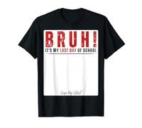 Bruh es mi último día de Clases Estudiante Maestro 2026 Camiseta