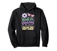Bruh es Staar Day You Got This Don't Stress Sudadera con Capucha