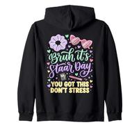 Bruh es Staar Day You Got This Don't Stress Sudadera con Capucha
