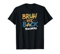 Bruh Estamos De Vuelta Profesores Día Escolar Inicial Camiseta