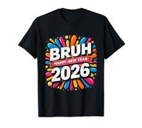 Bruh Happy New Year 2026 New Year'S Eve Party Family Camiseta