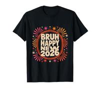 Bruh Happy New Year 2026 New Year'S Eve Party Family Camiseta
