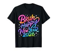 Bruh Happy New Year 2026 New Year'S Eve Party Family Camiseta