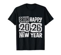 Bruh Happy New Year 2026 New Year'S Eve Party Family Camiseta