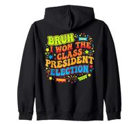 Bruh I Ganó la Elección Presidente de Clase 2024 Estudiante Sudadera con Capucha