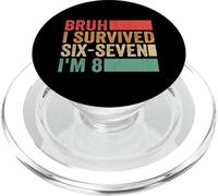 Bruh I Survived Six Seven 6 7 Tengo 8 años Divertido Octavo cumpleaños PopSockets PopGrip para MagSafe