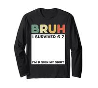 Bruh I Survived Six Seven I'm 8 Years Old Sign My Shirt Fun Manga Larga